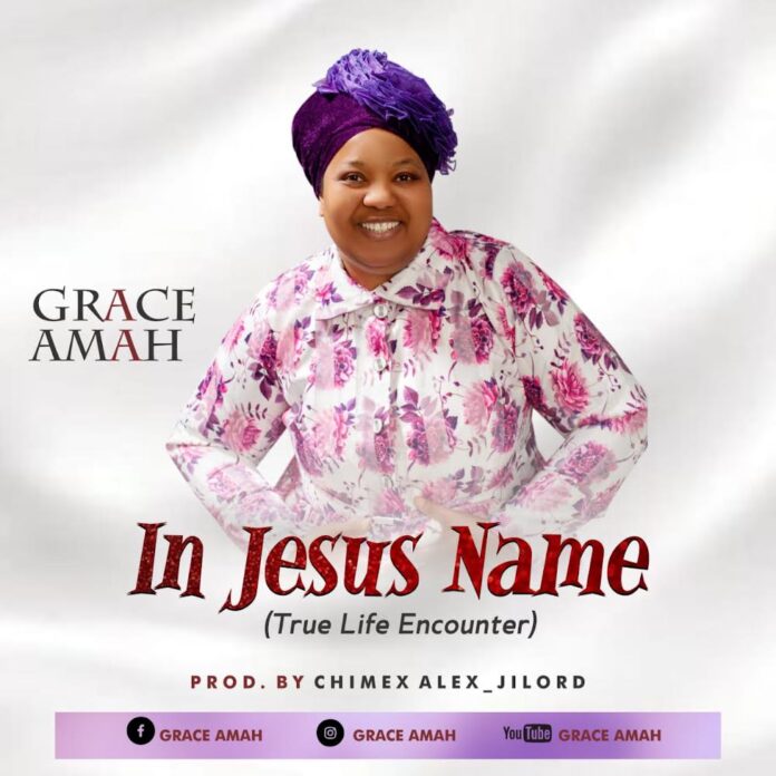 New Music By Grace Amah tagged In Jesus Name